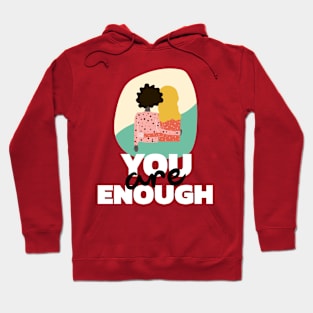 You are Enough Hoodie